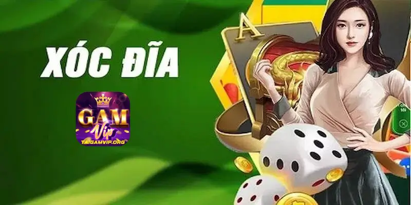 Giới Thiệu Về Xóc Đĩa Gamvip